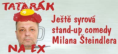 Milan Šteindler a J.A.Trnka: Tatarák na EX Milan Šteindler a J.A.Trnka: Tatarák na EX