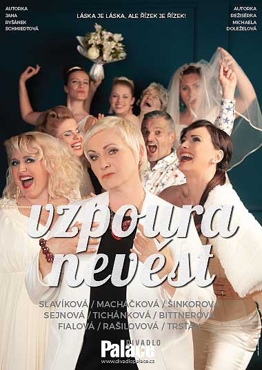 Jana Ryšánek Schmiedtová, Michaela Doleželová: Vzpoura nevěst, hrají: Daniela Šinkorová, Miluše Bittnerová, Zuzana Slavíková, ...