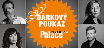 Dárkový poukaz do Divadla Palace Praha 2021 Dárkový poukaz do Divadla Palace Praha 2021