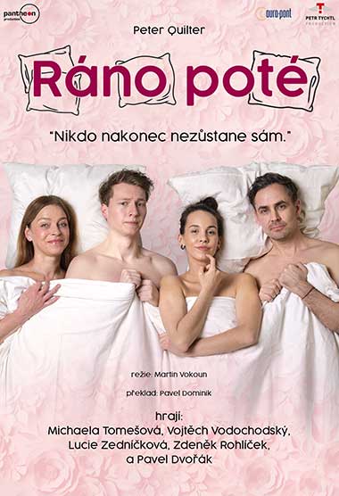 Ráno poté - hrají: Michaela Tomešová, Vojtěch Vodochodský, Lucie Zedníčková, Zdeněk Rohlíček a Pavel Dvořák uvádí Pantheon Production